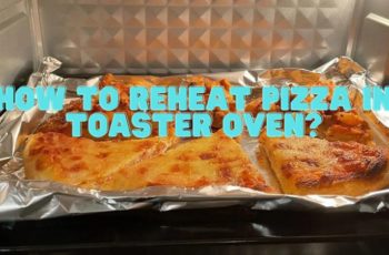 How to reheat pizza in toaster oven?