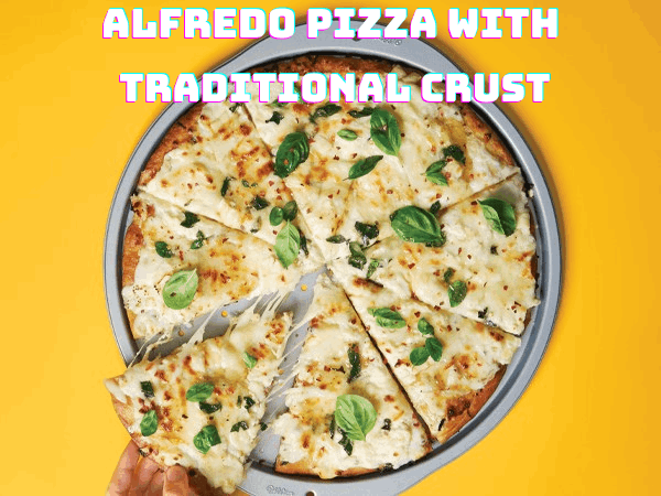 Alfredo Pizza with Traditional Crust