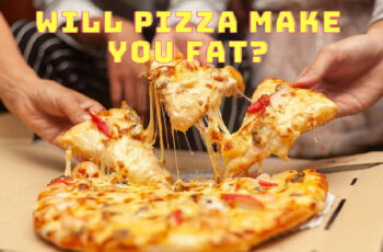 Will pizza make you fat? Does pizza make you gain weight?
