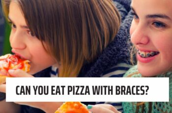 Can You Eat Pizza With Braces?