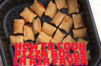 How To Cook Pizza Rolls In Air Fryer