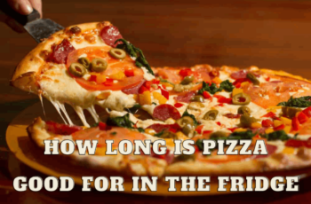 How long is pizza good for in the fridge?