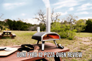 Ooni Fyra 12 Pizza Oven Review – Is It Worth It for you?