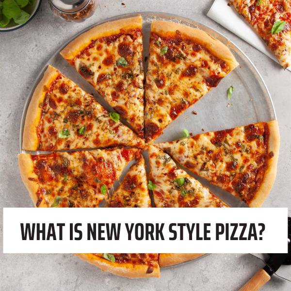 What Is New York Style Pizza?
