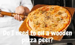 Do I need to oil a wooden pizza peel?