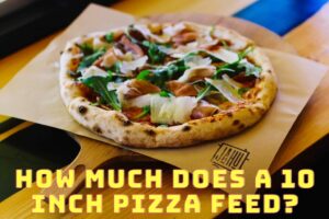 How much does a 10 inch pizza feed?