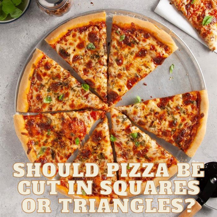 Should pizza Be cut in squares or triangles?