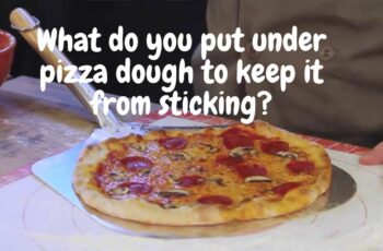 What do you put under pizza dough to keep it from sticking?