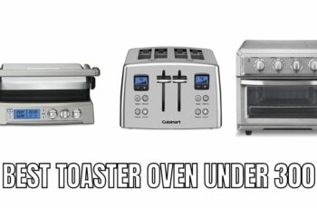 Top 10 Best toaster oven under 300 Reviews in 2023