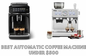 10 best automatic coffee machine under $500 Reviews in 2023