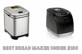 Top 10 best bread maker under $150 Reviews in 2023
