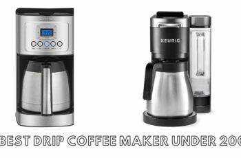 The 10 best drip coffee maker under 200 Reviews in 2023