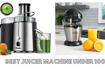 The 10 best juicer machine under 100 Reviews in 2023