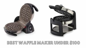 best waffle maker under $100