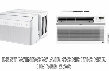 The 10 best air conditioner under 500 Reviews in 2023