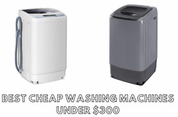 Top 10 best cheap washing machines under $300 Reviews in 2023